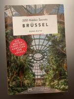 500 Hidden Secrets Brüssel - Die besten Tipps und Adressen der Locals