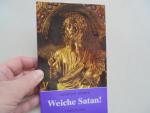 Weiche Satan! - der Teufel heute