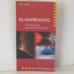 Klimawandel - Gewissheit oder politische Machenschaft?