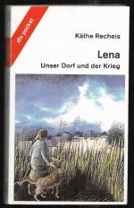 Käthe Recheis: Lena - unser Dorf und der Käthe Recheis: Lena - unser Dorf und der