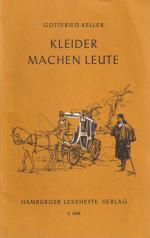Gottfried Keller: Kleider machen Leute Gottfried Keller: Kleider machen Leute