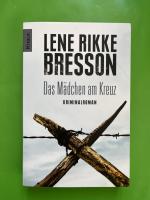 Lene Rikke Bresson: DAS MÄDCHEN AM KREUZ Lene Rikke Bresson: DAS MÄDCHEN AM KREUZ