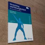 Stretching und Beweglichkeit - Das neue Expertenhandbuch