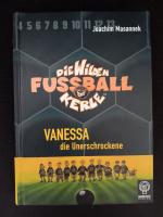 Vanessa die Unerschrockene - Die Wilden Fußballkerle (Band 3)