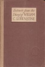 Extracts from the Diary of William C. Lobenstine. December 31, 1851-1858., Biographical Sketch by Belle W.Lobenstine.