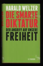 Die smarte Diktatur /Der Angriff auf unsere Freiheit