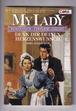 Historical Mylady My Lady 363 (08-1/02) - Denk dir deinen Herzenswunsch (OT: The ambitious Baronet)