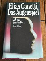 Das Augenspiel - Die Lebensgeschichte v. Elías Canetti (1931-1937)