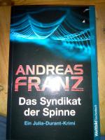 Andreas Franz: Das Syndikat der Spinne Andreas Franz: Das Syndikat der Spinne