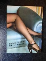 Helmut Newton: White Women. Erotische Ph Helmut Newton: White Women. Erotische Ph