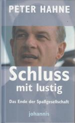 Schluss mit lustig! - das Ende der Spaßgesellschaft