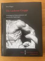 Die Laokoon-Gruppe - Archäologische Rekonstruktionen und künstlerische Ergänzungen