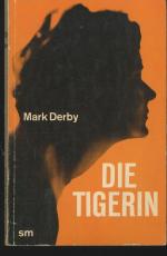 Mark Derby: Die Tigerin