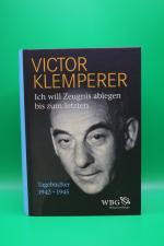 Victor Klemperer: Ich will Zeugnis ableg