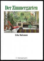 Erika Markmann: Der Zimmergarten - Gesta Erika Markmann: Der Zimmergarten - Gesta