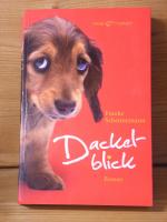 Frauke Scheunemann: "Dackelblick" Roman Frauke Scheunemann: "Dackelblick" Roman