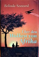 Über den Wolken von Afrika - Roman