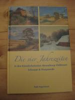 Die vier Jahreszeiten in den Künstlerkolonien Ahrenshoop, Hiddensee, Schwaan & Worpswede