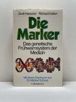 Die Marker - d. genet. Frühwarnsystem d. Medizin