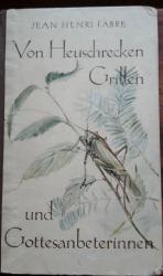 Fabre, Jean Henri: Von Heuschrecken, Gri Fabre, Jean Henri: Von Heuschrecken, Gri