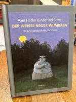 Der weiße Neger Wumbaba. Kleines Handbuch des Verhörens.