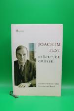 Joachim Fest: Flüchtige Größe - Gesammel