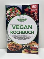 Noah Malik: Vegan Kochbuch: 150 Rezepte
