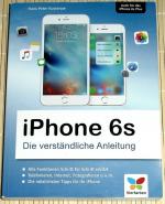 iPhone 6s - die verständliche Anleitung + iPhone 6s Plus