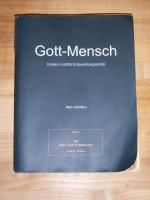 Mark Hamilton: Gott-Mensch Unsere Letzte