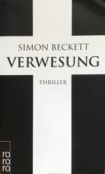 Simon Beckett: Verwesung Simon Beckett: Verwesung