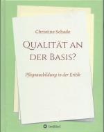 Qualität an der Basis? - Pflegeausbildung in der Kritik