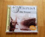 Wikipedia - Die Titanic / Highlights aus der freien Enzyklopädie