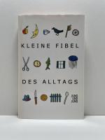 Kleine Fibel des Alltags