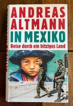 In Mexiko - Reise durch ein hitziges Land