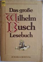 Das grosse Wilhelm-Busch-Lesebuch - zum 150. Geburtstag