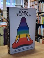 Ken Dychtwald: Körperbewusstsein - Eine 