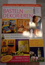 Basteln und Dekorieren - Ausgabe 1/2007 Frühling/Ostern