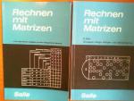 Rechnen mit Matrizen. Zusammen 2 Bücher. 1. Teil:  Elementare Aufgaben aus dem Bürgerlichen Rechnen. 2. Teil: Gruppren, Ringe, Körper und Vektorräume.