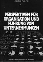 Perspektiven für Organisation und Führung von Unternehmungen