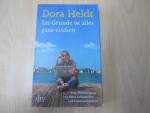 Dora Heldt: Im Grunde ist alles ganz ein Dora Heldt: Im Grunde ist alles ganz ein