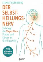 Der Selbstheilungsnerv - So bringt der Vagus-Nerv Psyche und Körper ins Gleichgewicht  Mit 8 einfachen Übungen