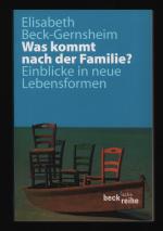 Was kommt nach der Familie?/Einblick in neue Lebensformen