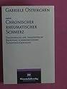 Chronischer rheumatischer Schmerz. Diagnostische und Therapeutische Bedeutung schmerzbezogener Patientenäusserungen