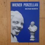 Waltraud Neuwirth: Wiener Porzellan 1718