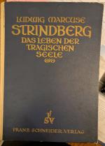 Ludwig Marcuse: Strindberg  - Das Leben 