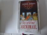 Das geheime Abendmahl. Roman. Hardcover mit Schutzumschlag