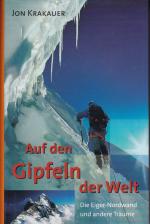 Auf den Gipfeln der Welt. Die Eiger-Nordwand und andere Träume