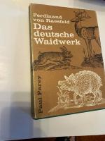 Das deutsche Waidwerk - Lehr- und Handbuch d. Jagd.  neu bearb. von Gerd von Lettow-Vorbeck. Mit 295 Abb., davon 100 Zeichn. von Karl Wagner u. 5 farb. Taf