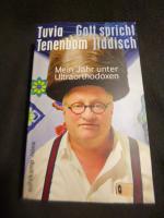 Tuvia Tenenbom: Gott spricht Jiddisch - Tuvia Tenenbom: Gott spricht Jiddisch -