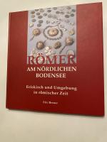 Römer am nördlichen Bodensee - Eriskirch und Umgebung in römischer Zeit !Signiert von Eric Breuer!